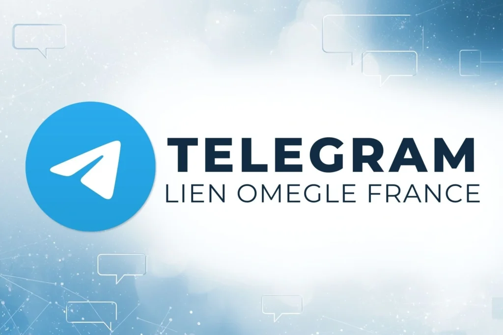 Lien Telegram Omegle France Lien Telegram Omegle France