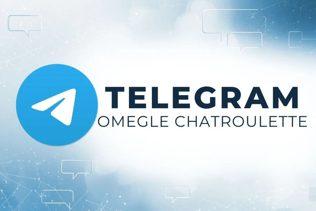 Accès au canal Telegram Omegle Chatroulette