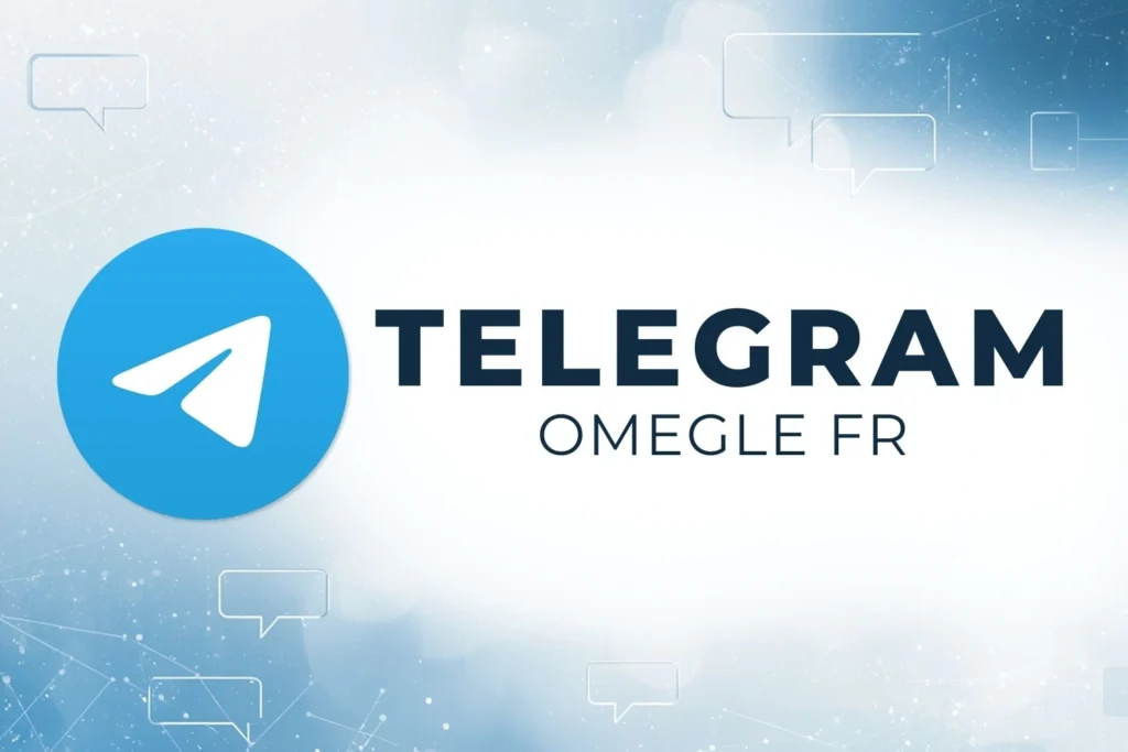 Accès au canal Telegram Omegle Fr